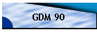 GDM 90